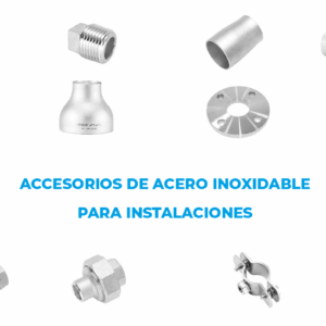 Accesorios Inoxidable instalaciones